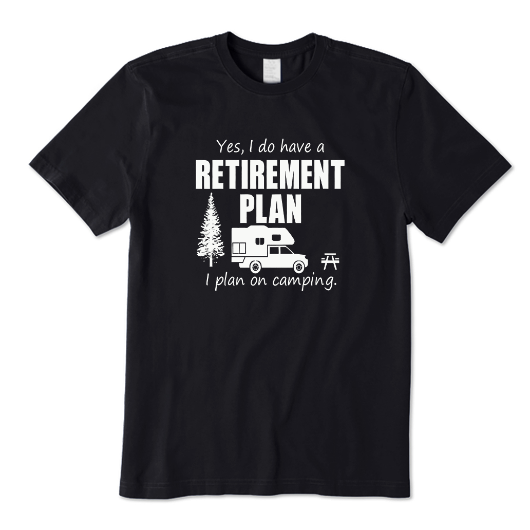 Retirement Plan Camping T-shirt