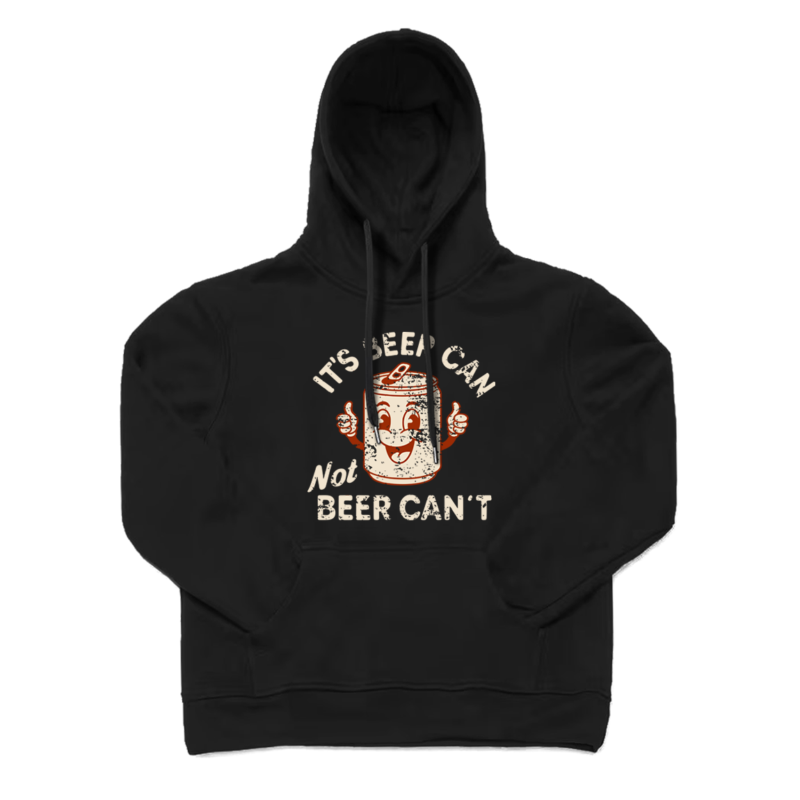 It's Beer Can Not Beer Can't Hoodie