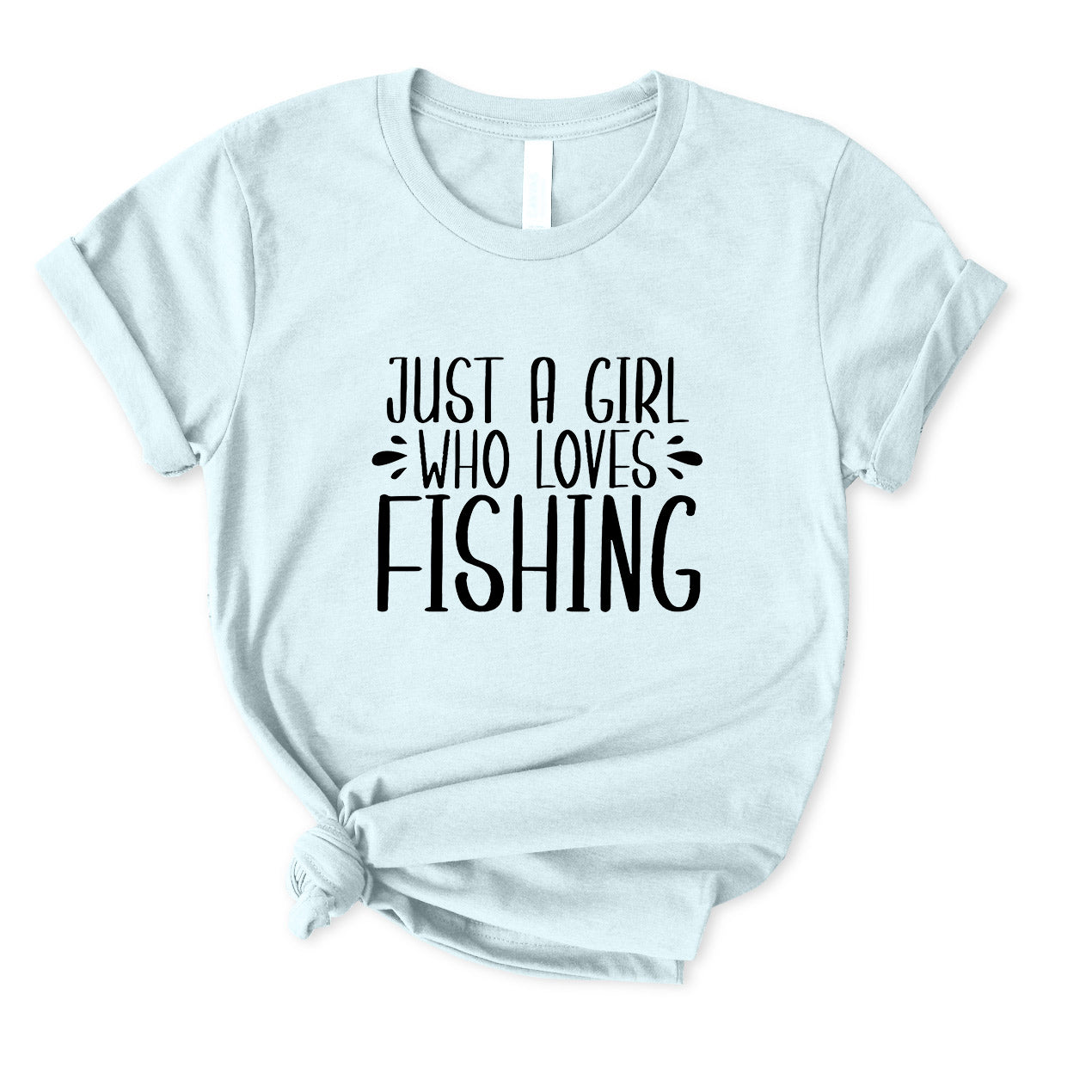 Just A Girl Who Loves Fishing T-Shirt for Women