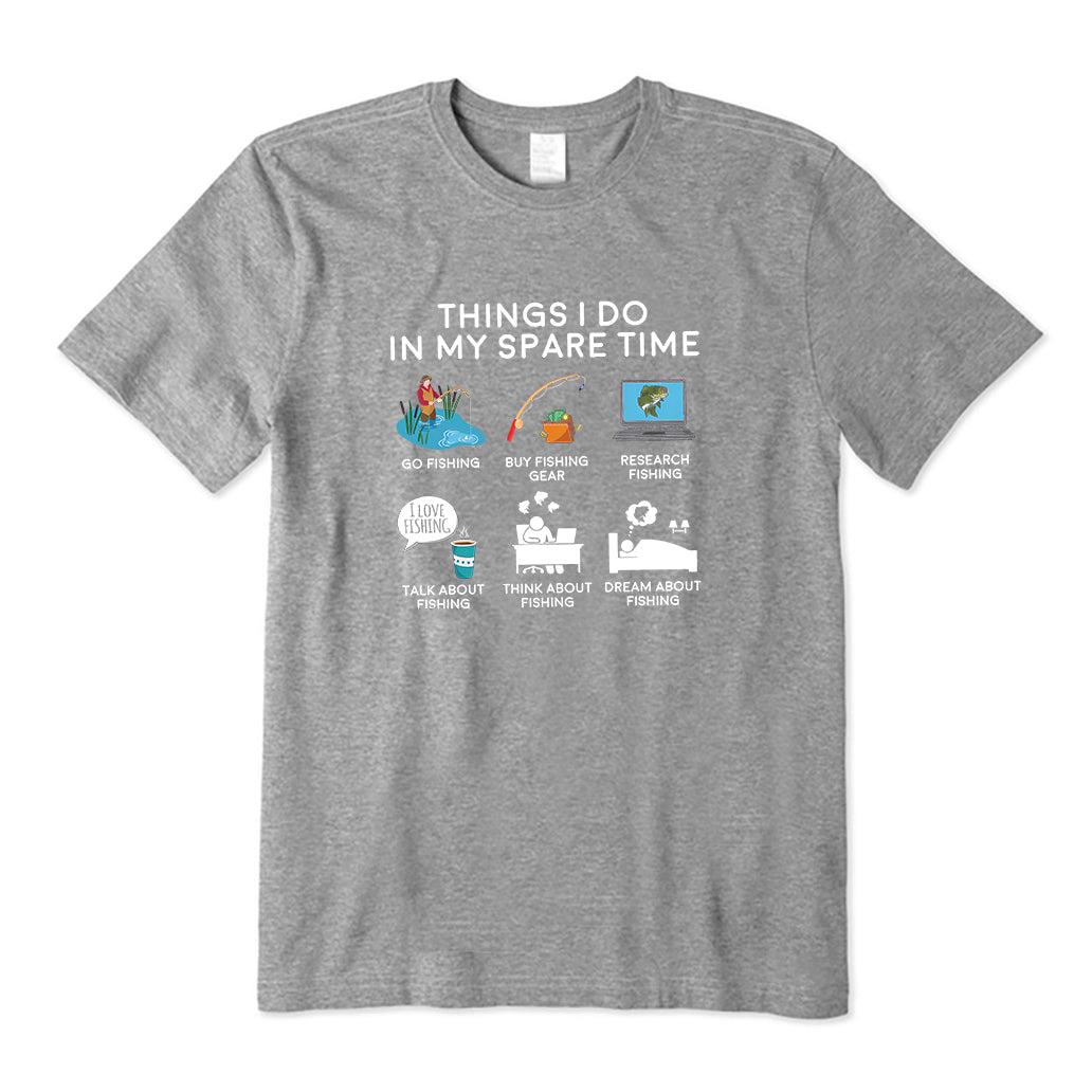 Fishing Things I Do In My Spare Time T-Shirt