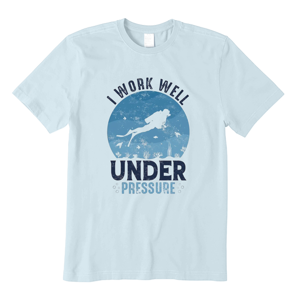 Work Well Under Pressure T-shirt