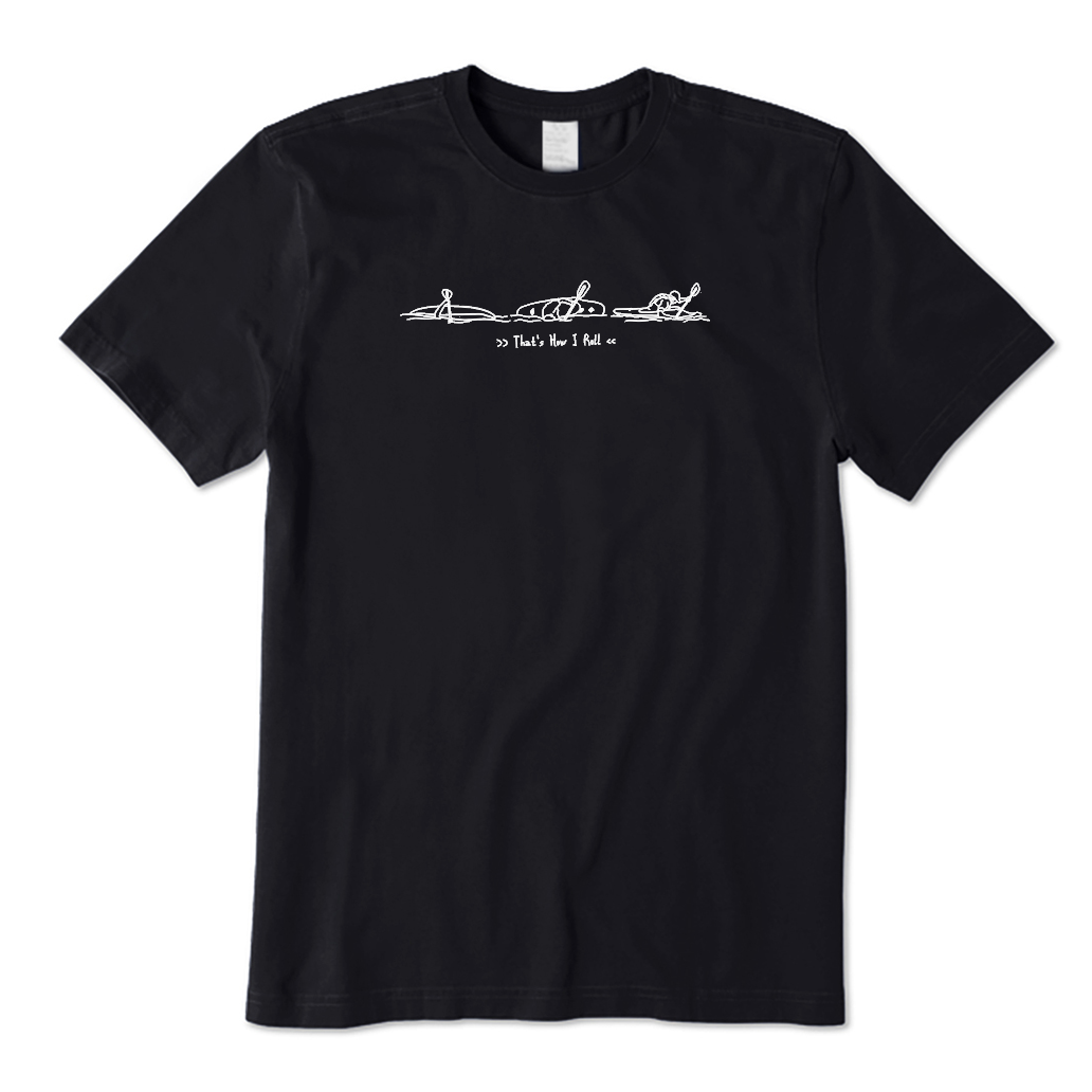 That's How I Roll Kayak T-Shirt