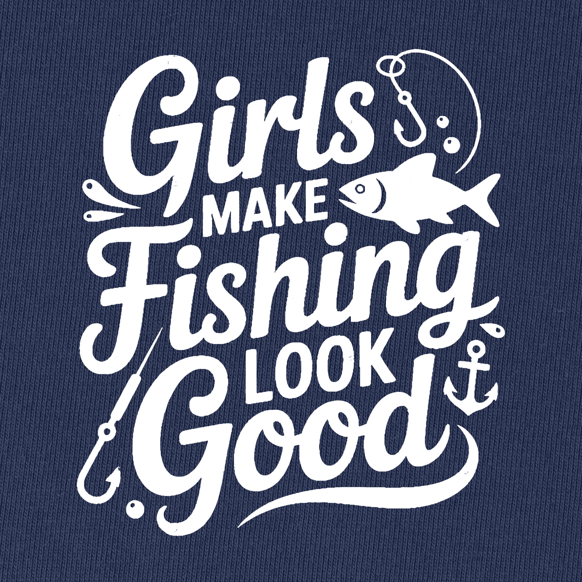 Girls make Fishing look good T-Shirt for Women