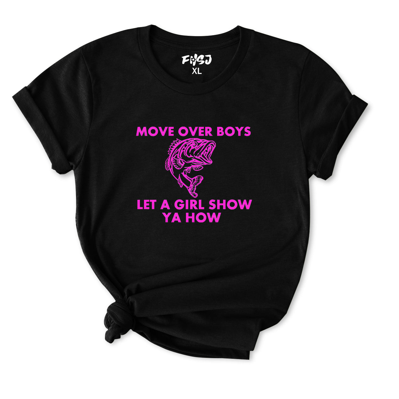 Move over boys let a girl show ya how T-Shirt for Women