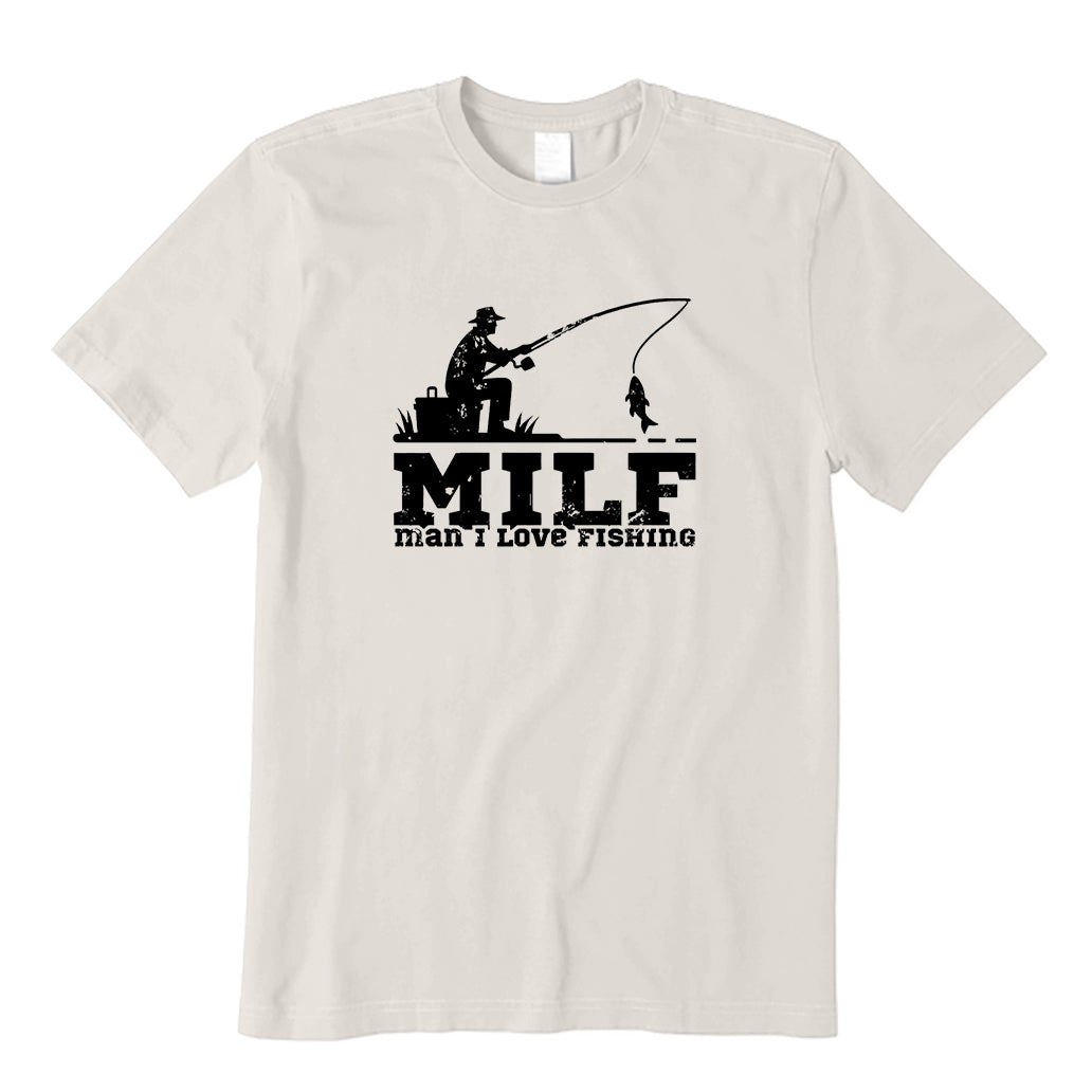 MILF Man I Love Fishing T-Shirt