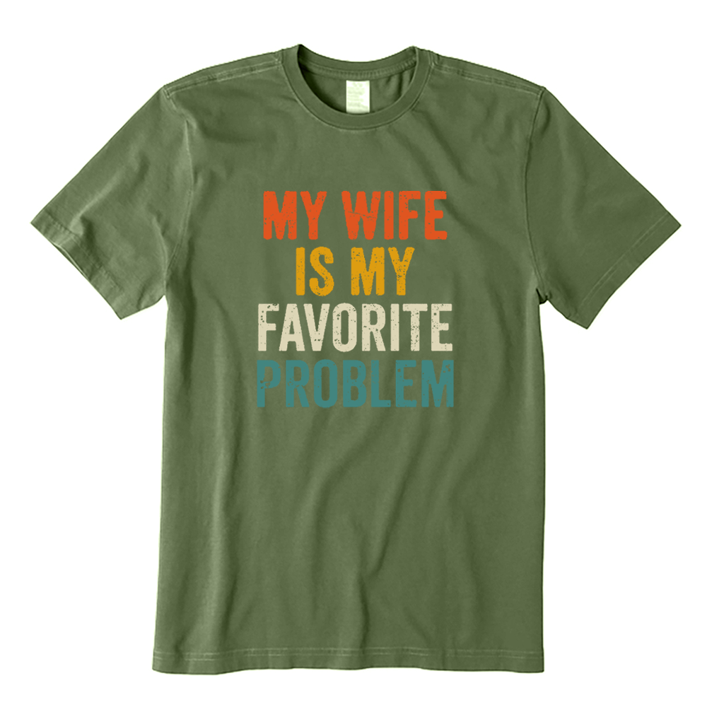 My Wife Is My Favorite Problem T-shirt