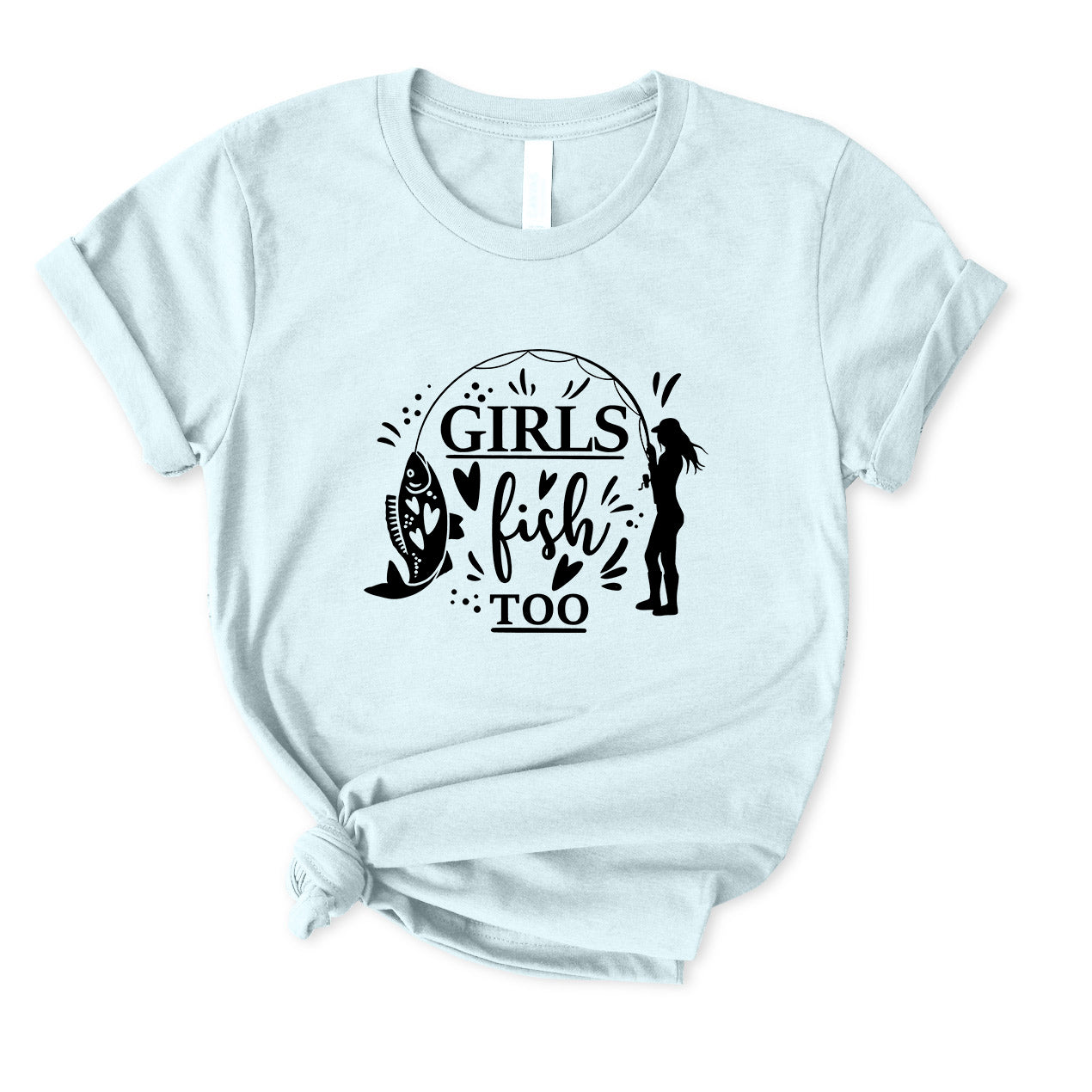Girls Fish Too T-Shirt for Women