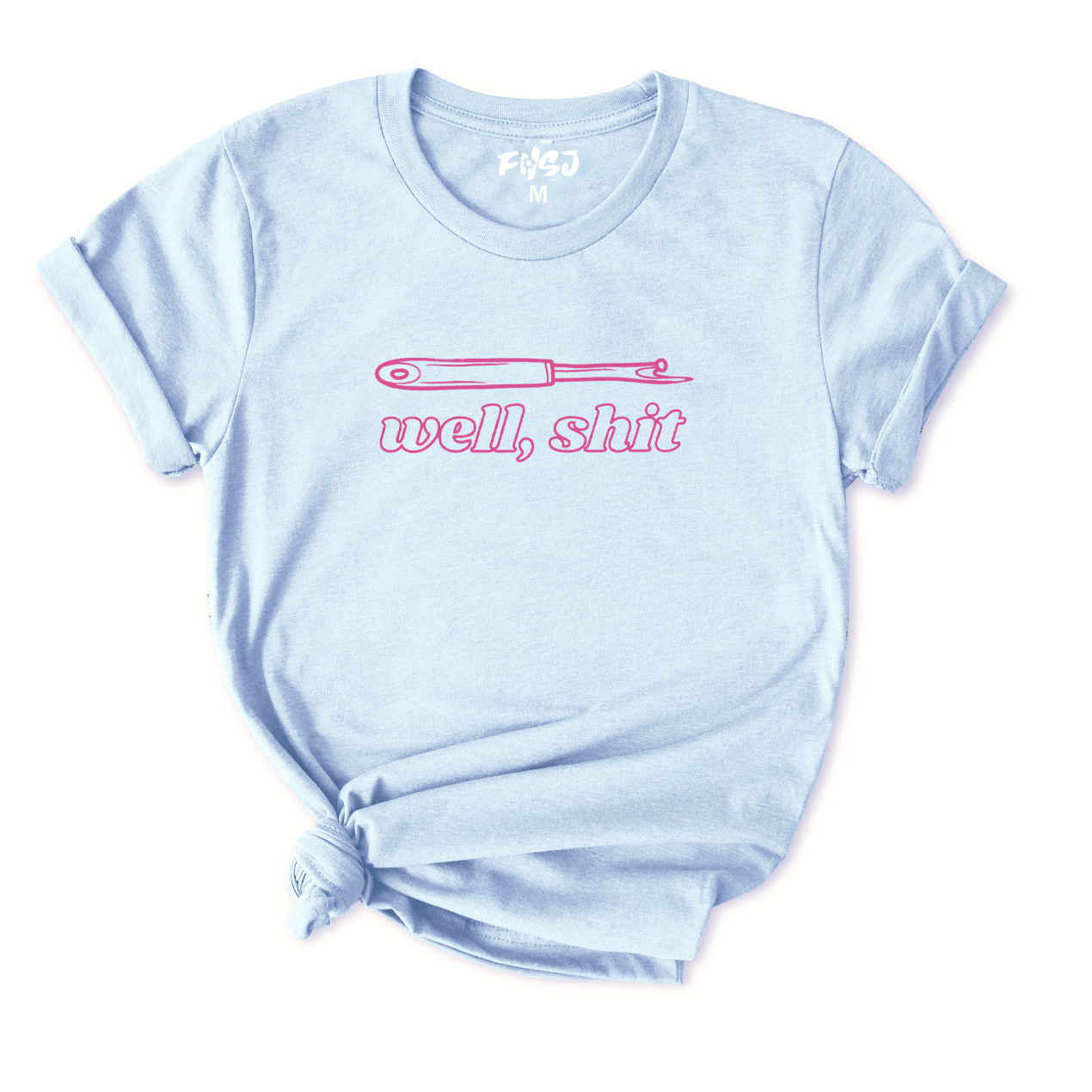 Well Shit T-Shirt for Women