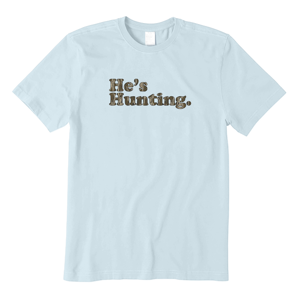 He is Hunting T-Shirt