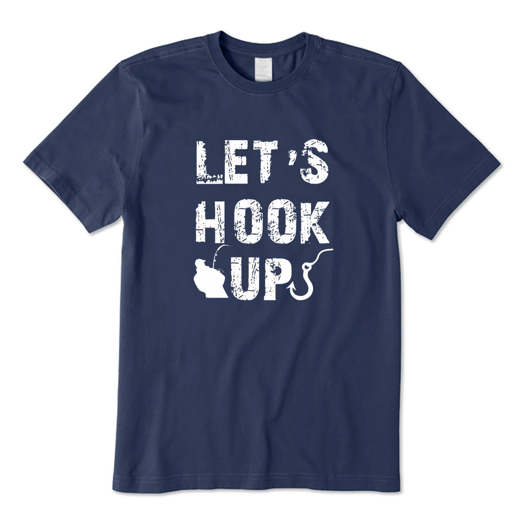 Let's Hook Up T-Shirt