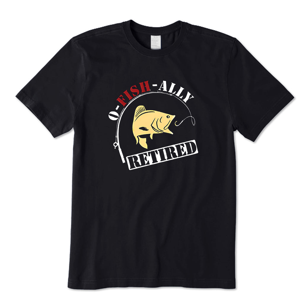O-Fish-Ally Retired T-Shirt