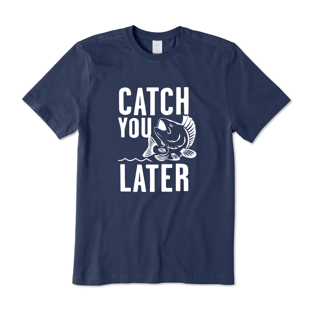 Catch You Later T-Shirt