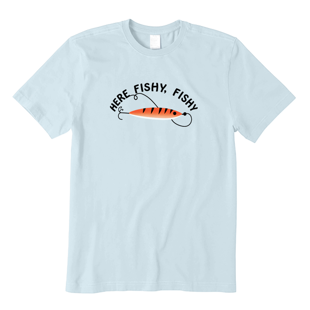 Here Fishy Fishy T-shirt