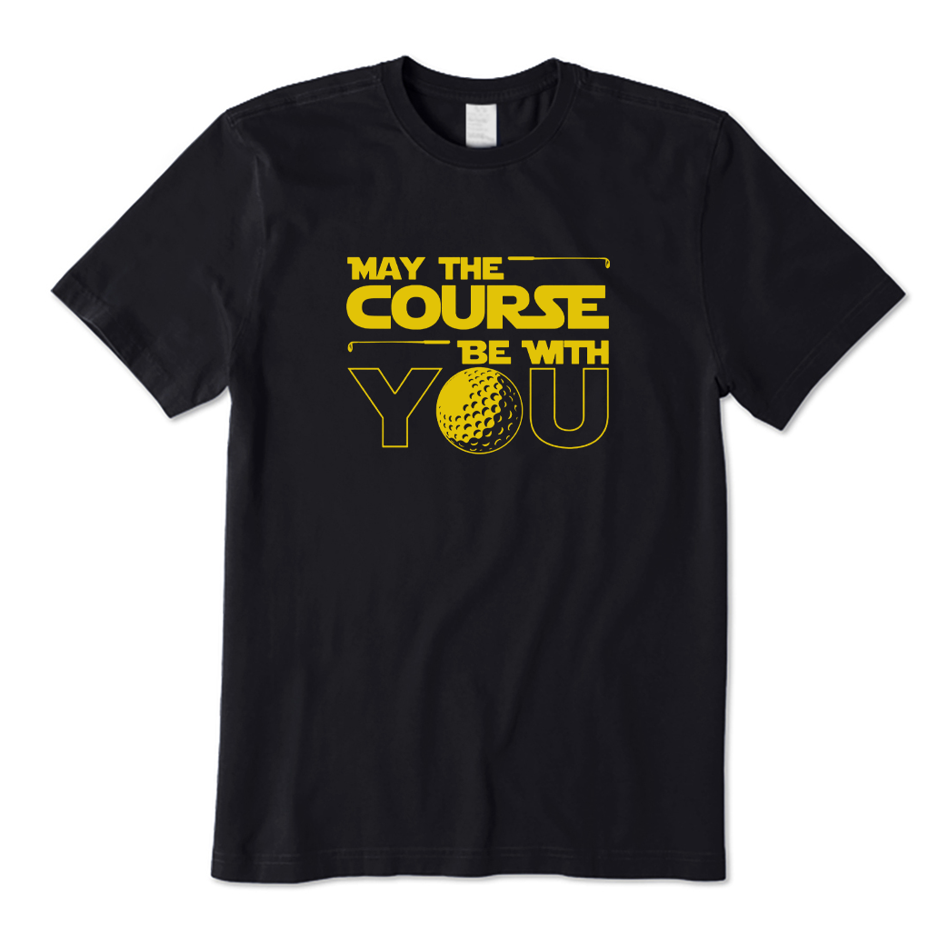 May The Course Be with You Golf T-shirt