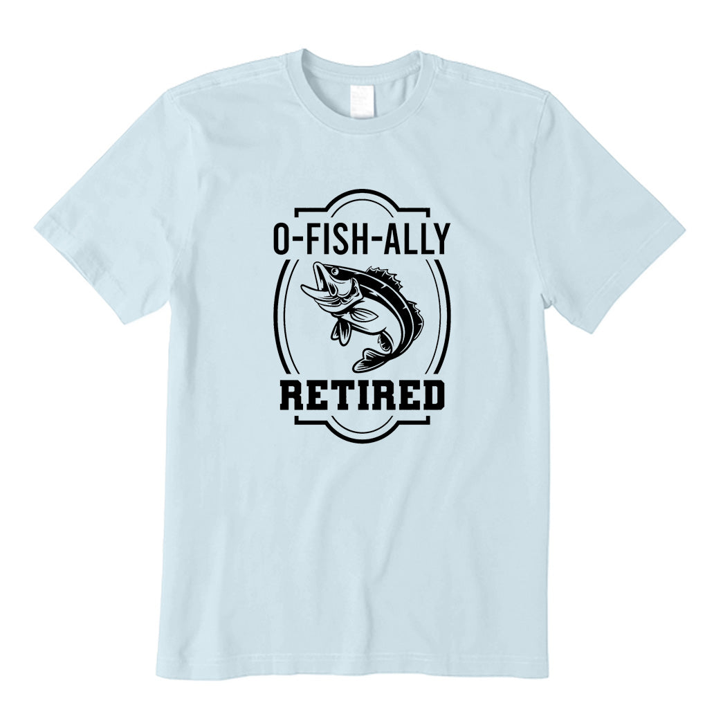 O-fish-ally Retired T-Shirt