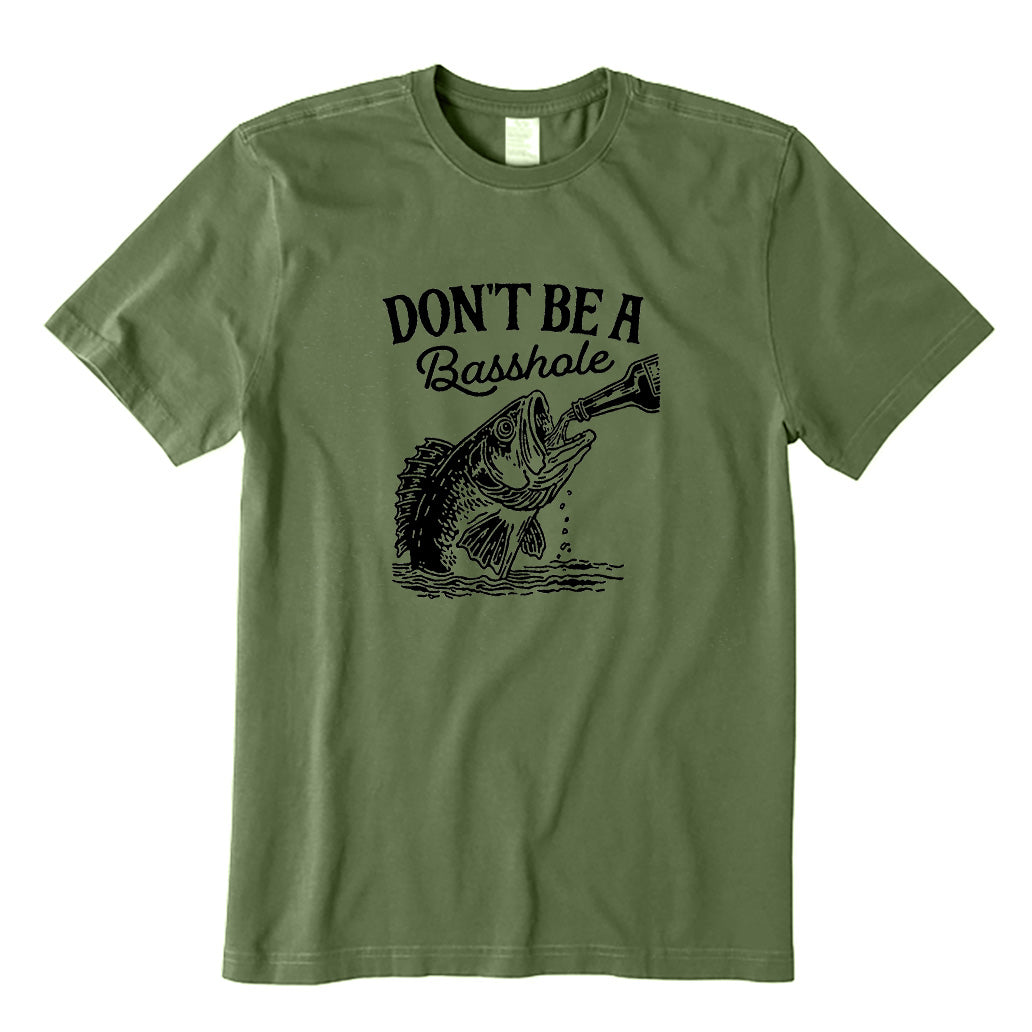 Don't Be A Basshole T-Shirt
