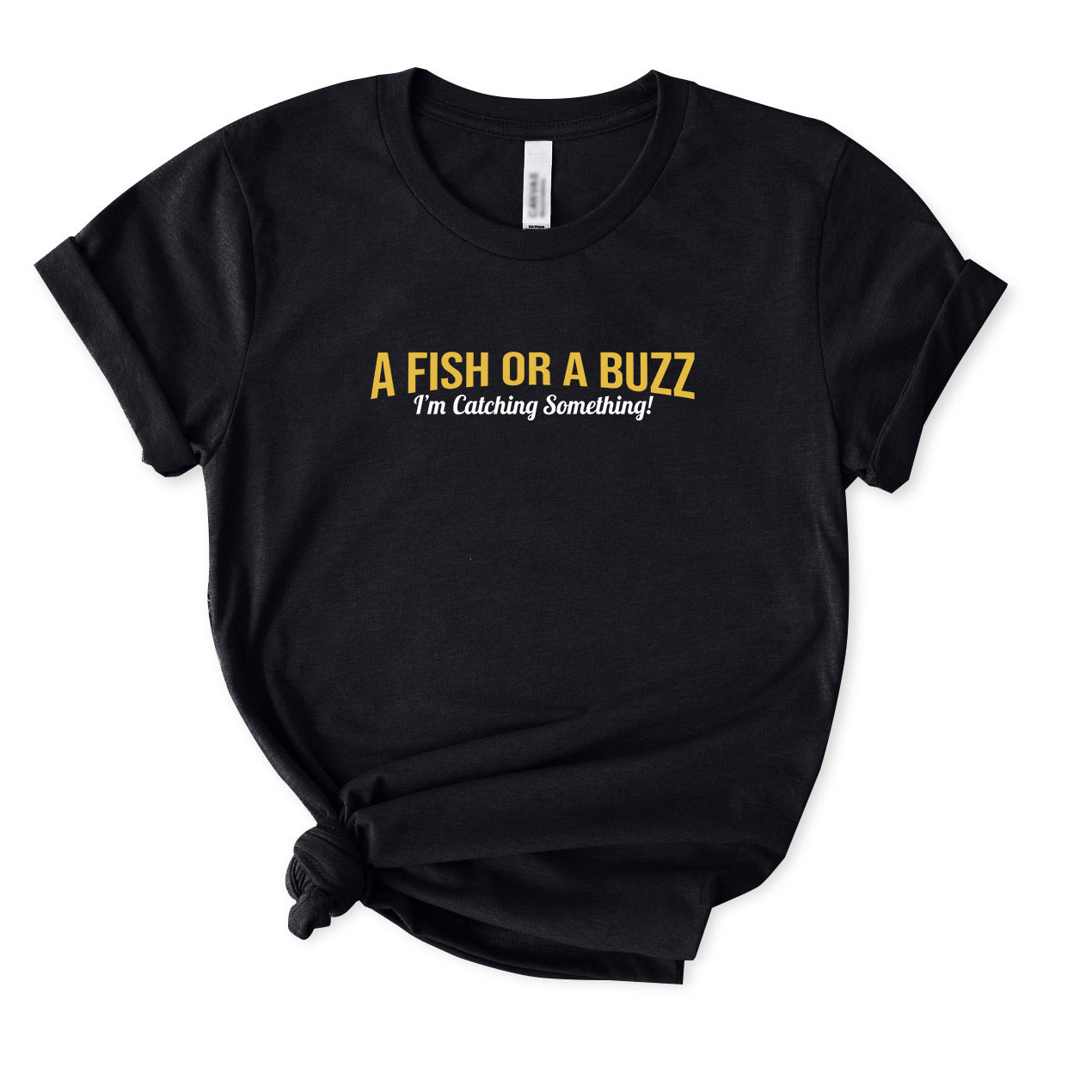 A Fish Or A Buzz T-Shirt for women