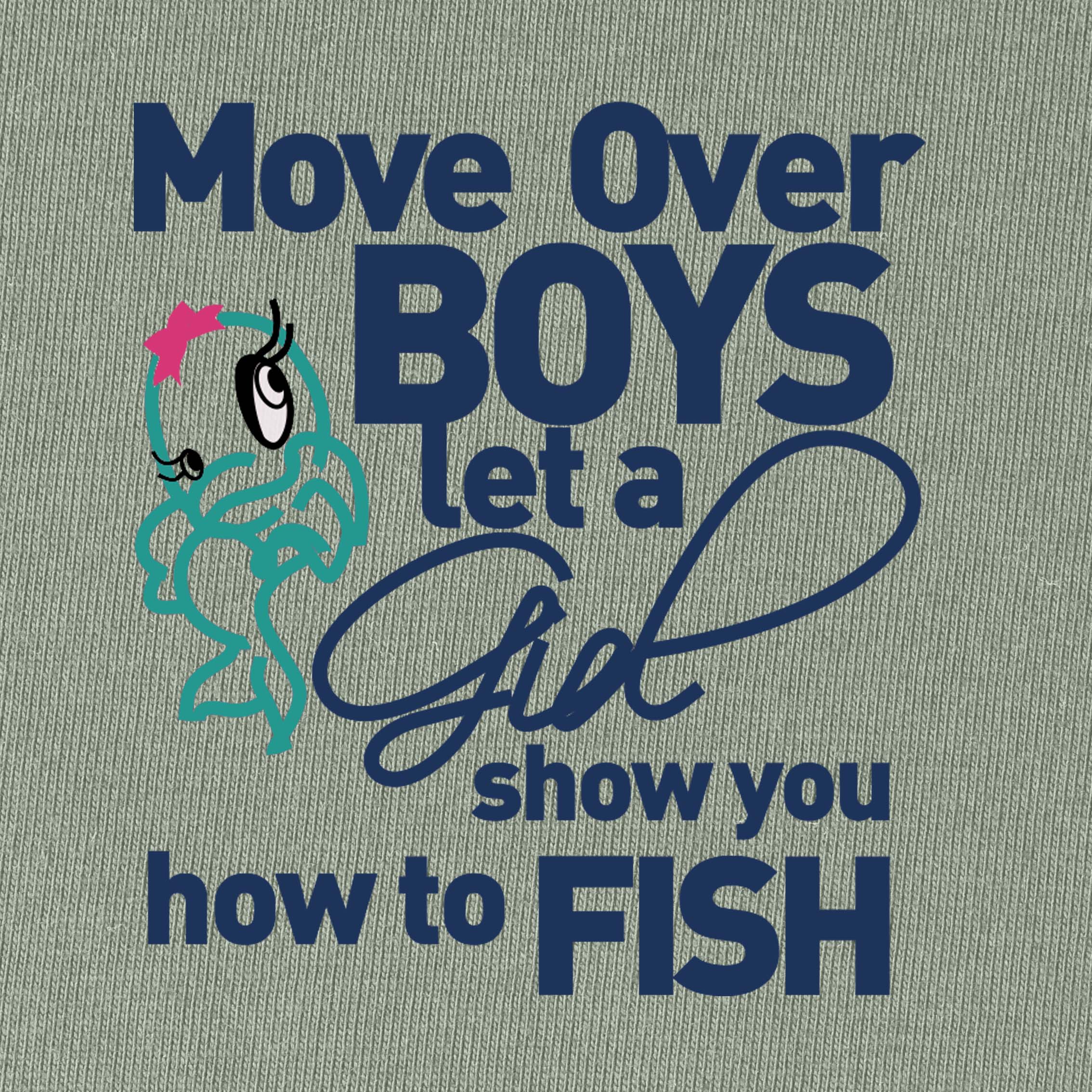 Move Over Boys Let A Girl Show You How To Fish T-Shirt for Women