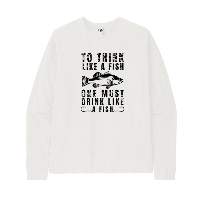 To Think Like A Fish One Must Drink Like A Fish Back Graphic Long Sleeve T-Shirt
