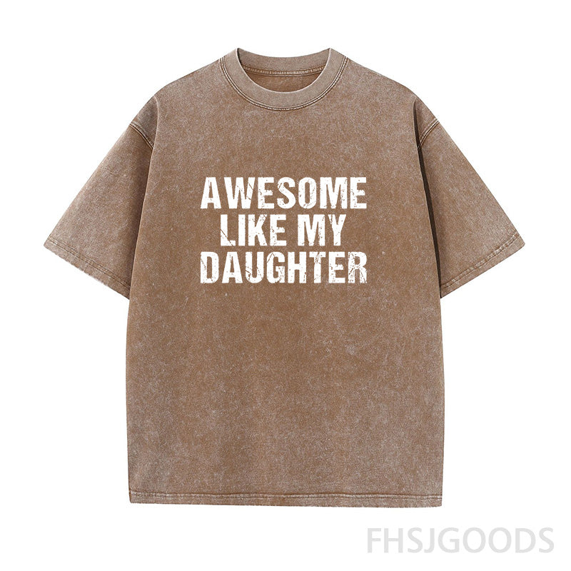 Awesome Like My Daughter Unisex Distressed T-Shirt