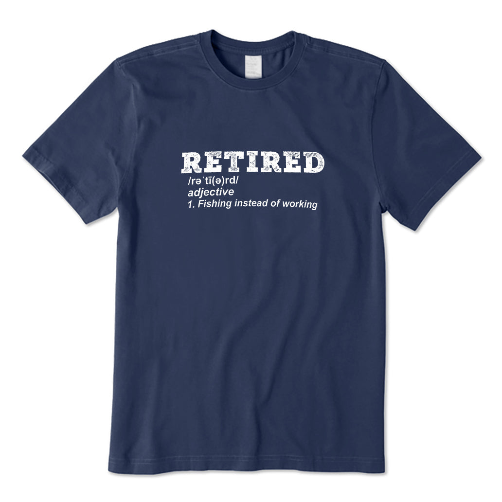 Retired definition fishing T-Shirt