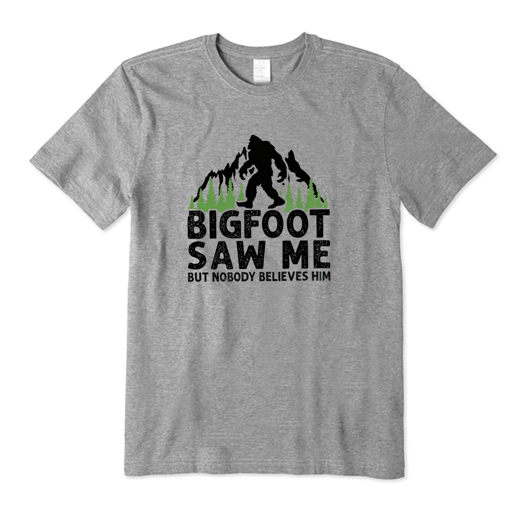 Bigfoot Saw Me T-Shirt