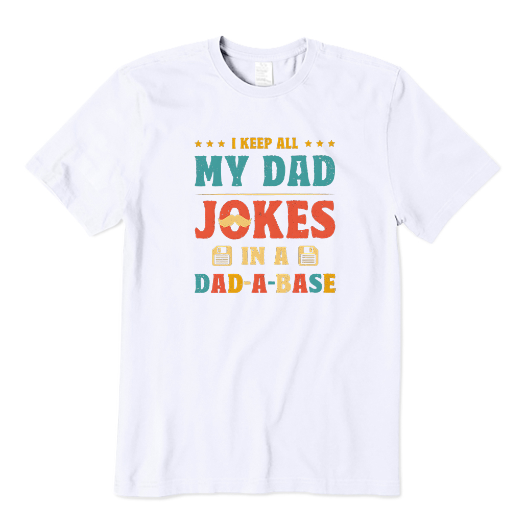 I Keep All My Dad Jokes T-Shirt