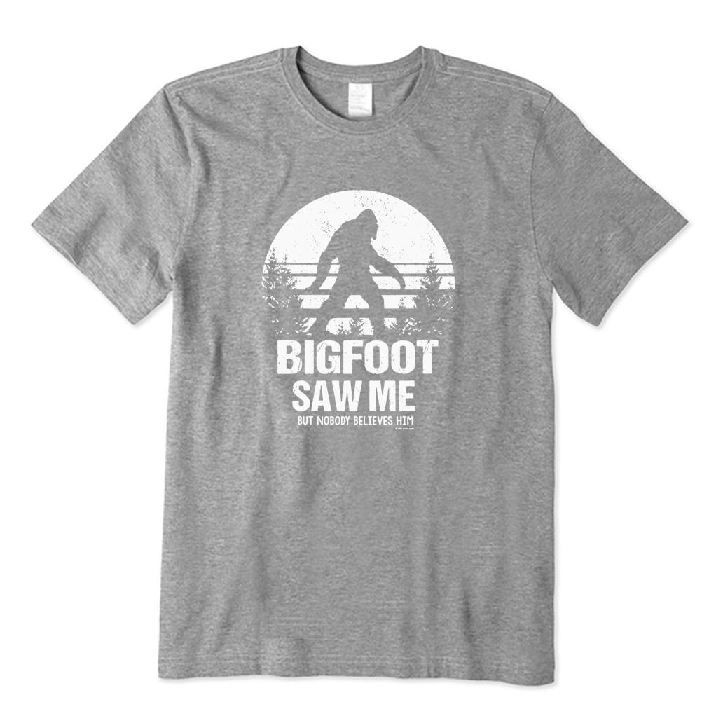 Bigfoot Saw Me T-shirt
