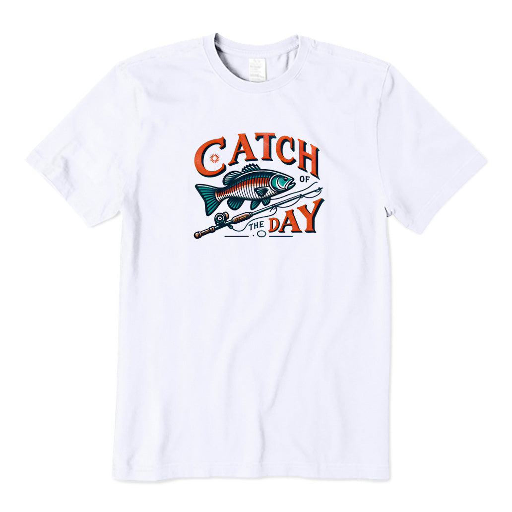 Catch of The Day T-Shirt
