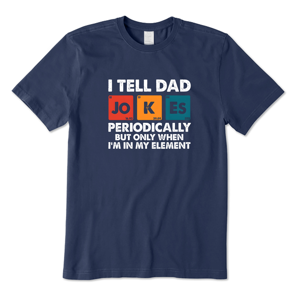 I Tell Dad Jokes T-Shirt