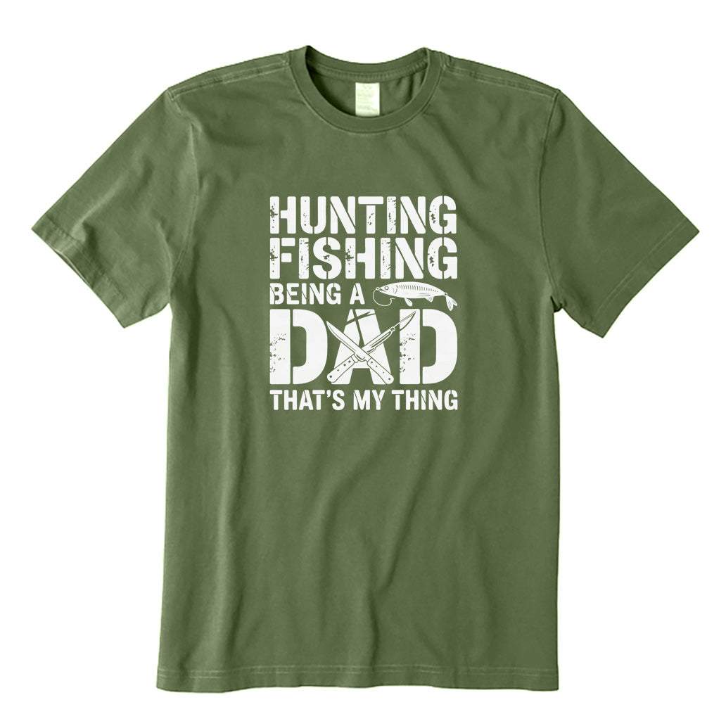 Hunting and Fishing Being A Dad T-Shirt