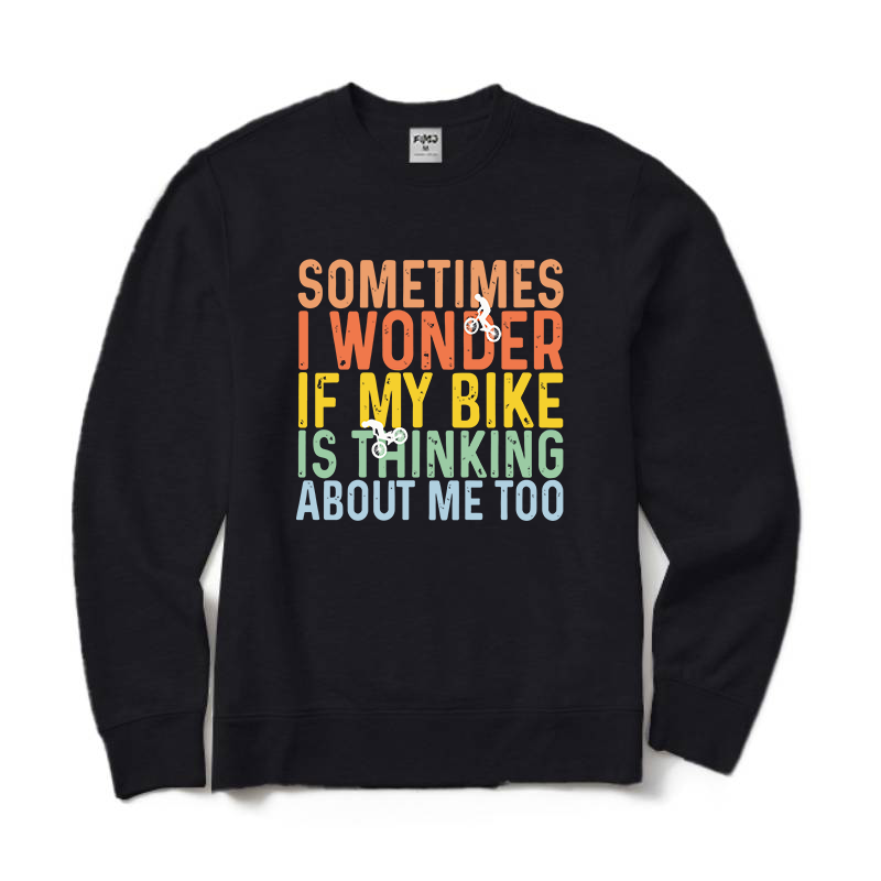 I Wonder If My Bike Is Think About Me Too Crewneck Sweatshirt