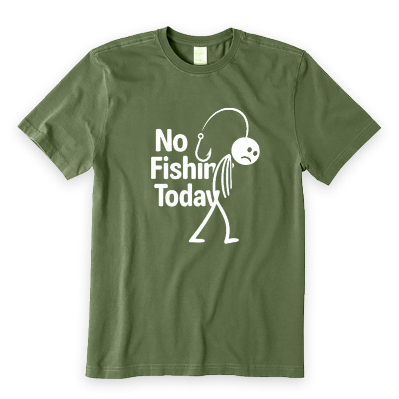 No Fishing Today T-Shirt