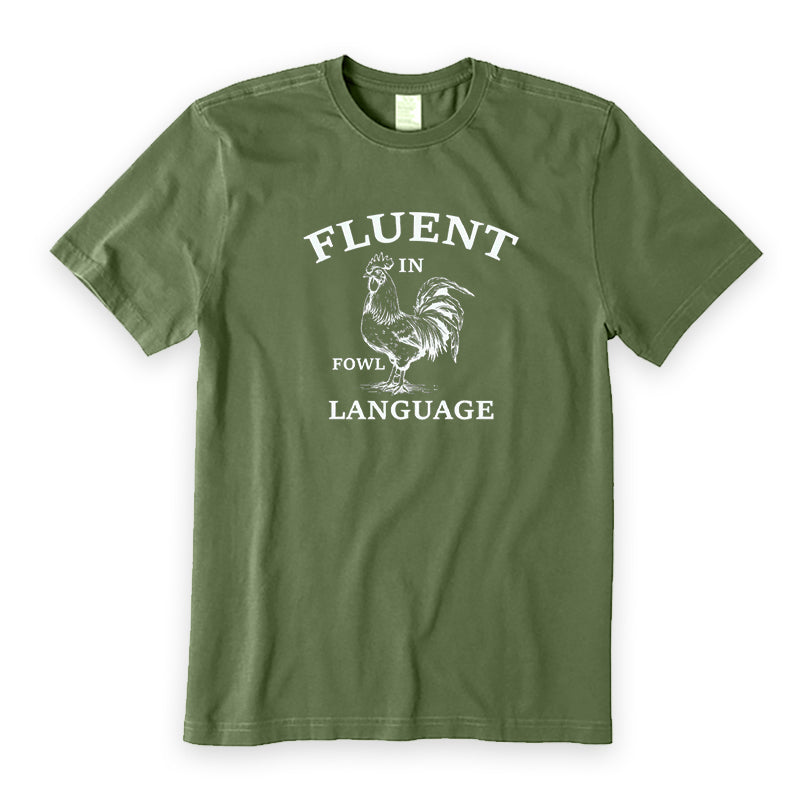 Fluent In Fowl Language Chicken T-Shirt