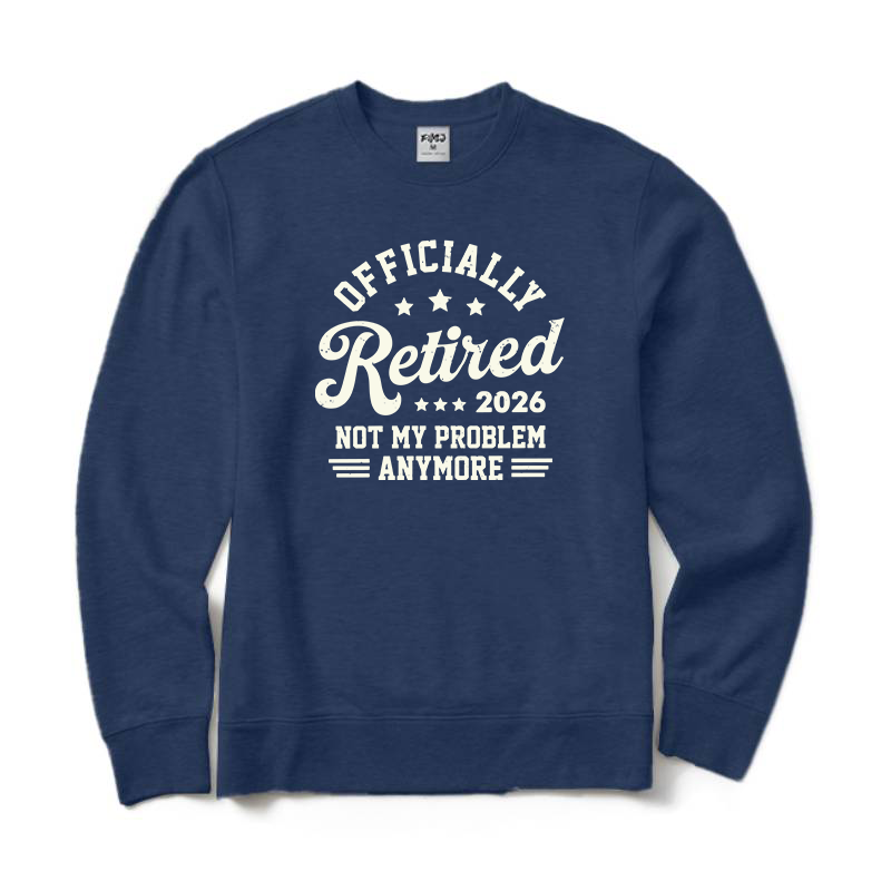 Funny Retirement Crewneck Sweatshirt