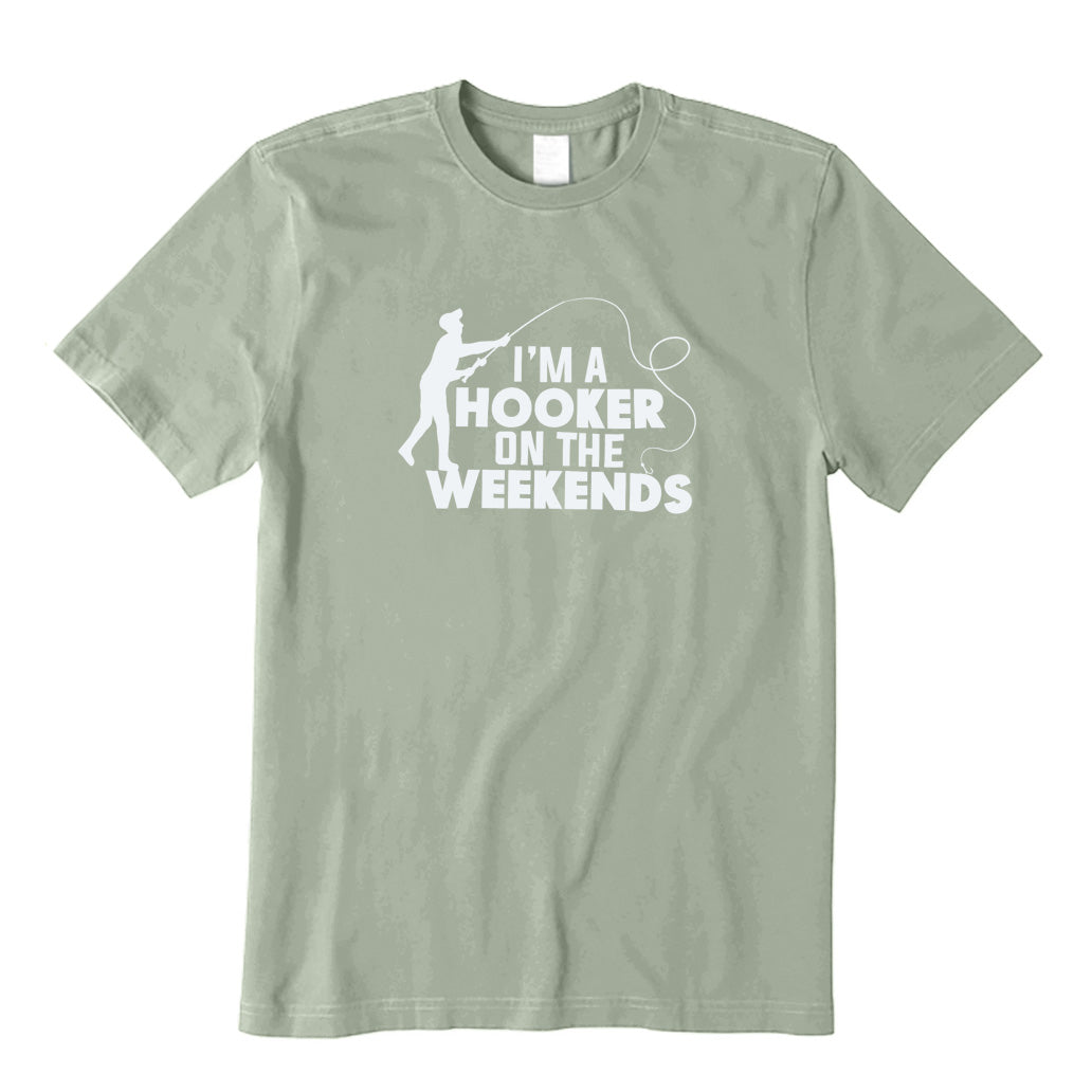 I'm A Hooker on The Weekends T-Shirt