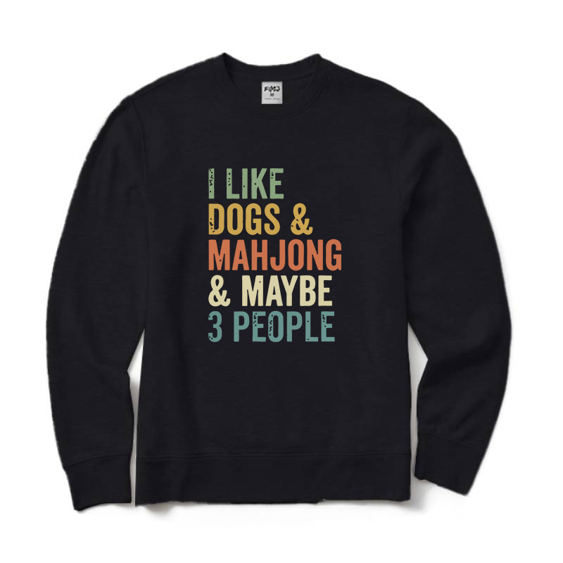 I Like Dogs & Mahjong & Maybe 3 People Crewneck Sweatshirt