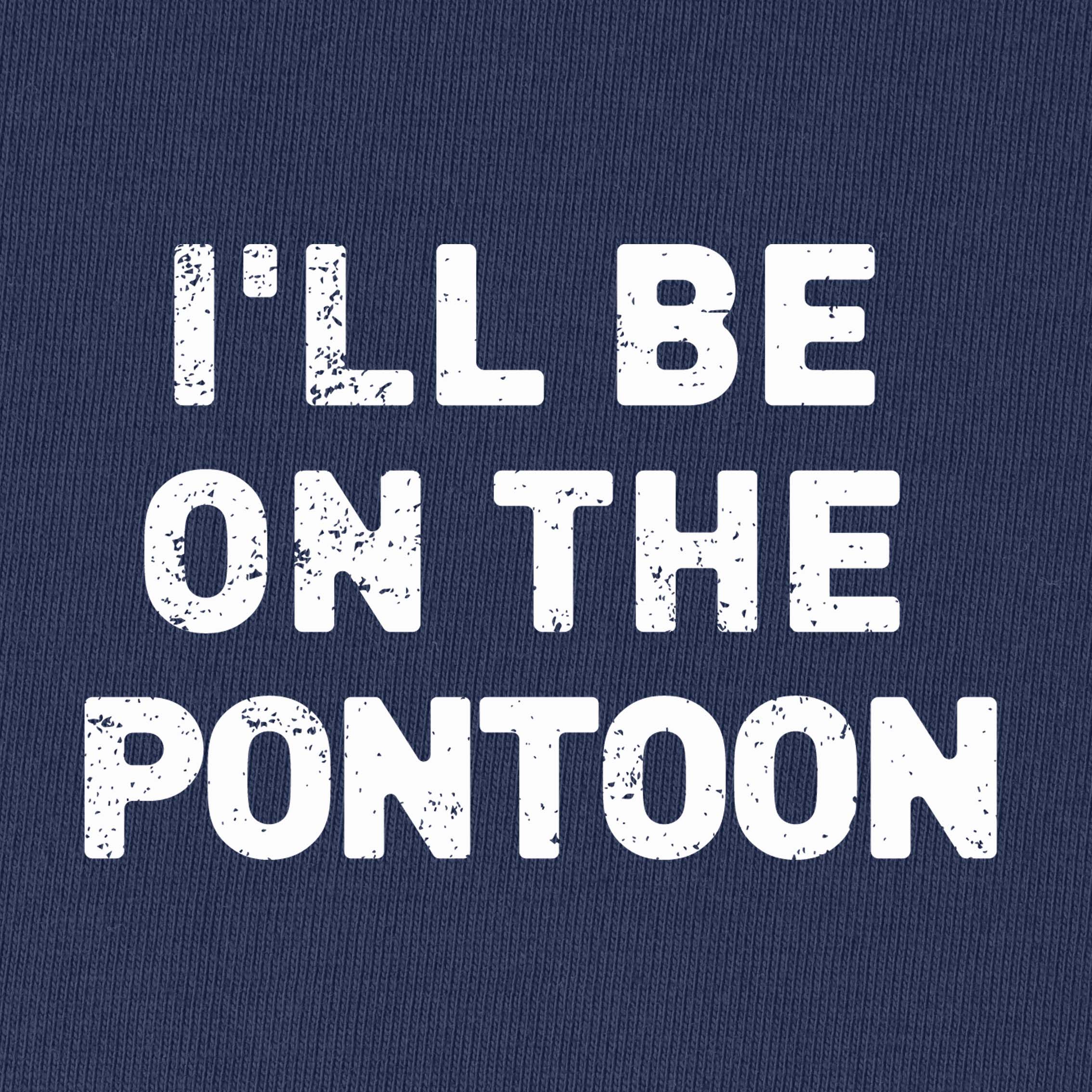 I'll Be on The Pontoon T-Shirt