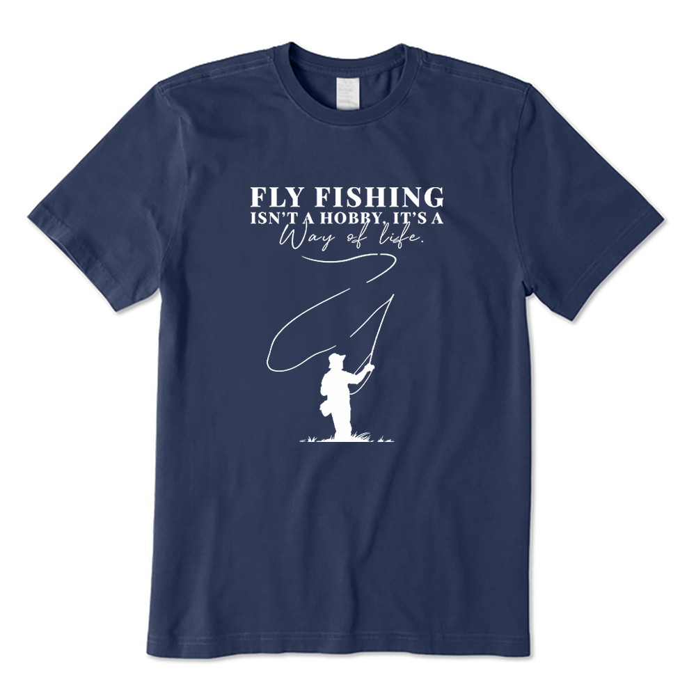 Fly Fishing Isn't A Hobby It's A Way Of Life Graphic T-Shirt