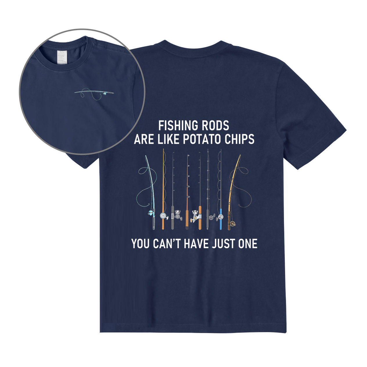 You Can't Have Just One Fishing Rod Back Graphic T-Shirt