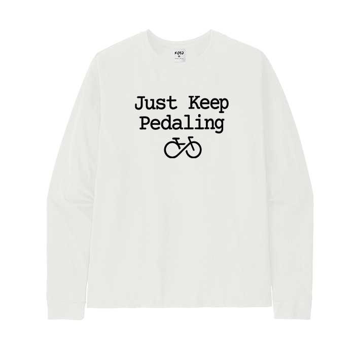 Just Keep Pedaling Cycling Long Sleeve T-Shirt