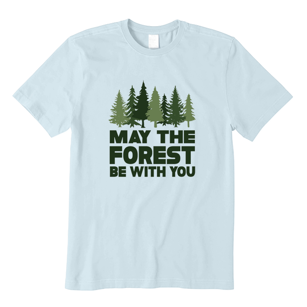 May The Forest Be with You T-Shirt