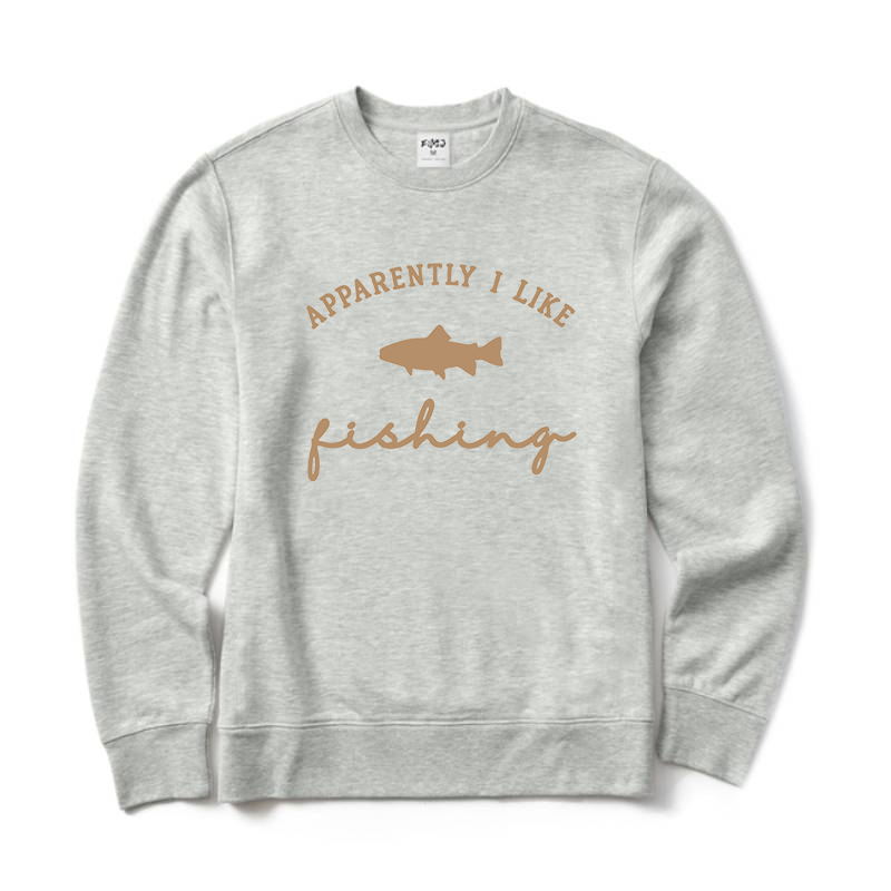 Apparently I like Fishing Crewneck Sweatshirt