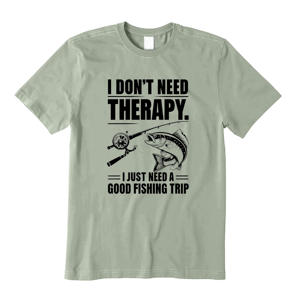 I Don't Need Therapy T-Shirt