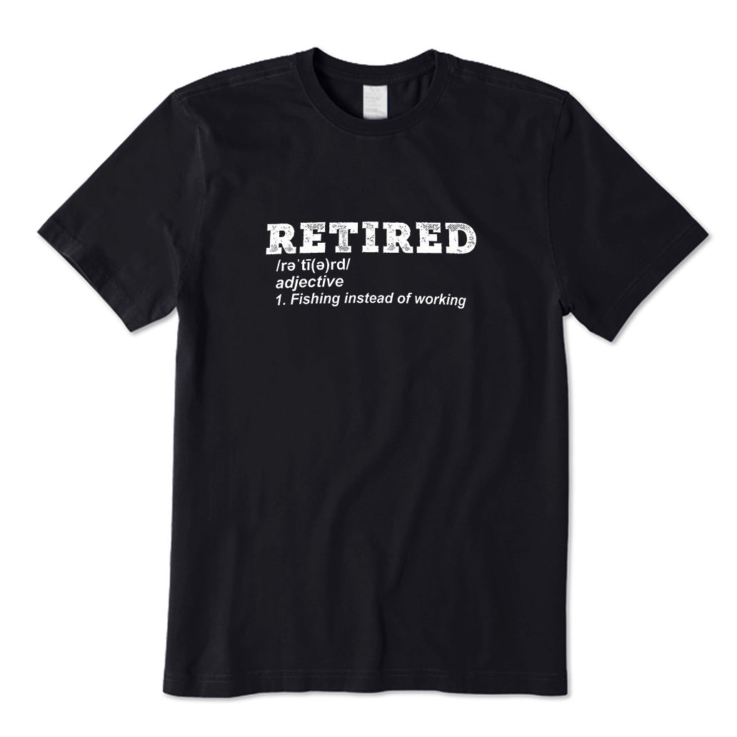 Retired definition fishing T-Shirt