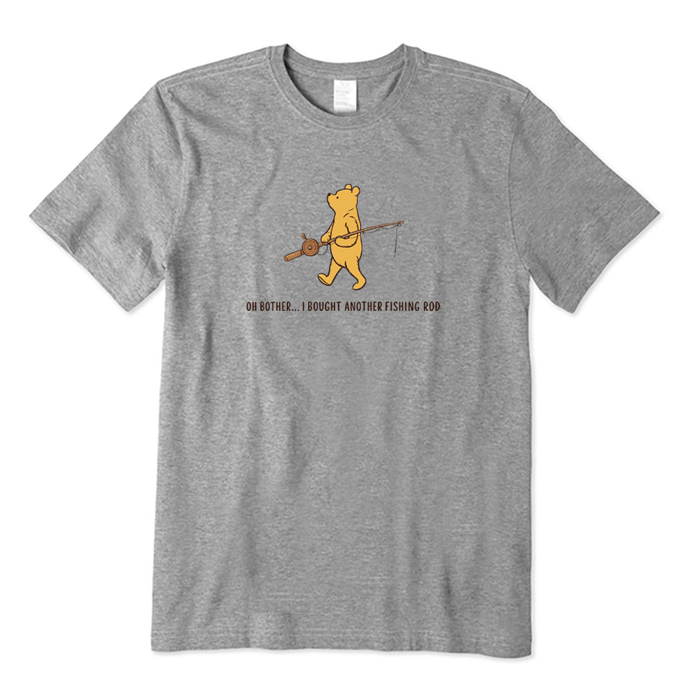 Oh Bother I Bought Another Fishing Rod Funny Fishing T-Shirt