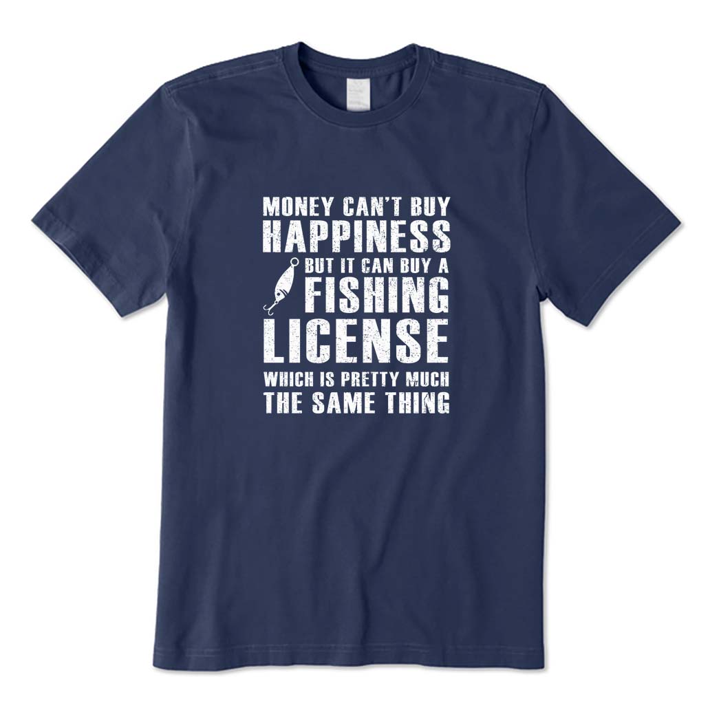 I Can Buy A Fishing License T-Shirt