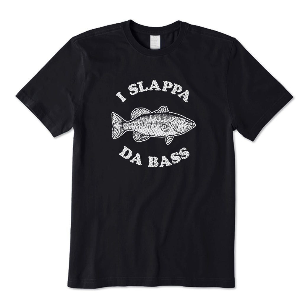 I Slappa Da Bass T-Shirt