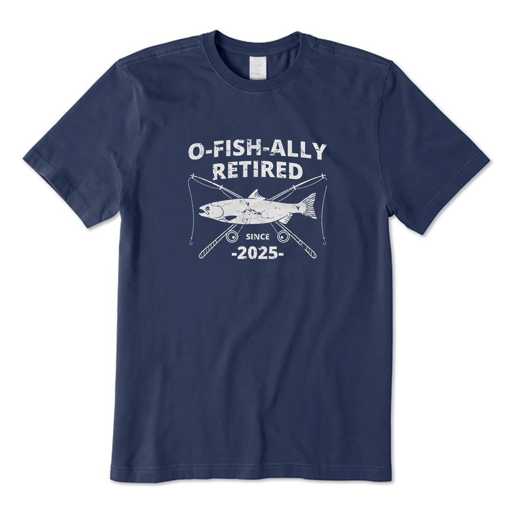O-Fish-Ally Retired Since 2025 T-Shirt