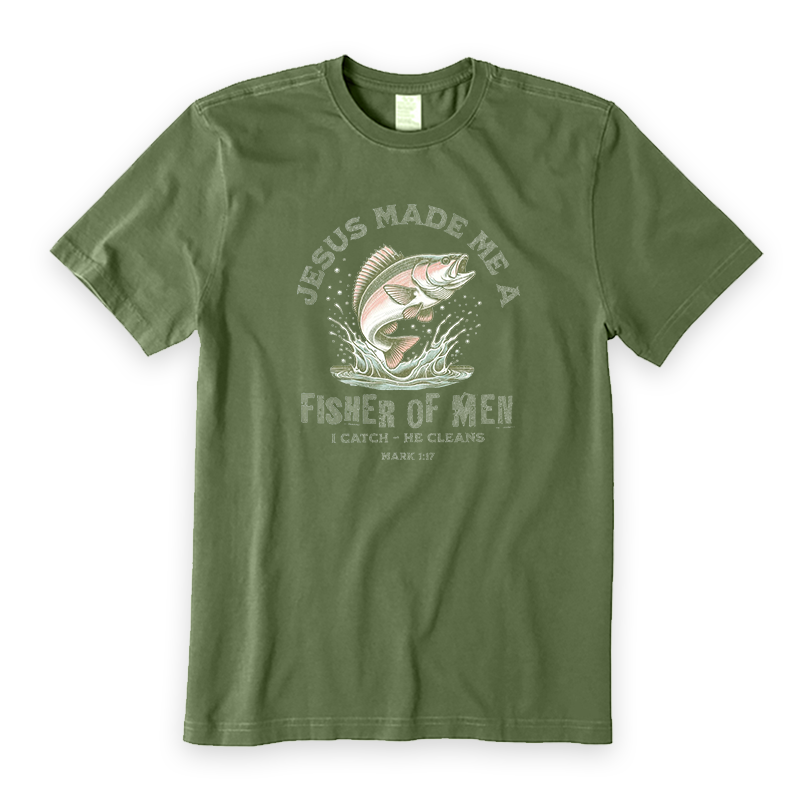 Jesus Made Me A Fisher Of Men T-Shirt